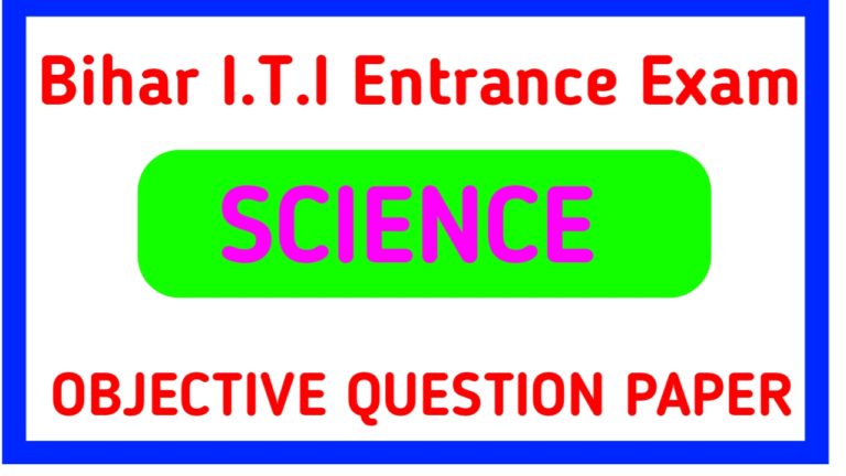 Bihar I.T.I Entrance Exam 2020 Science Question Paper PDF Download