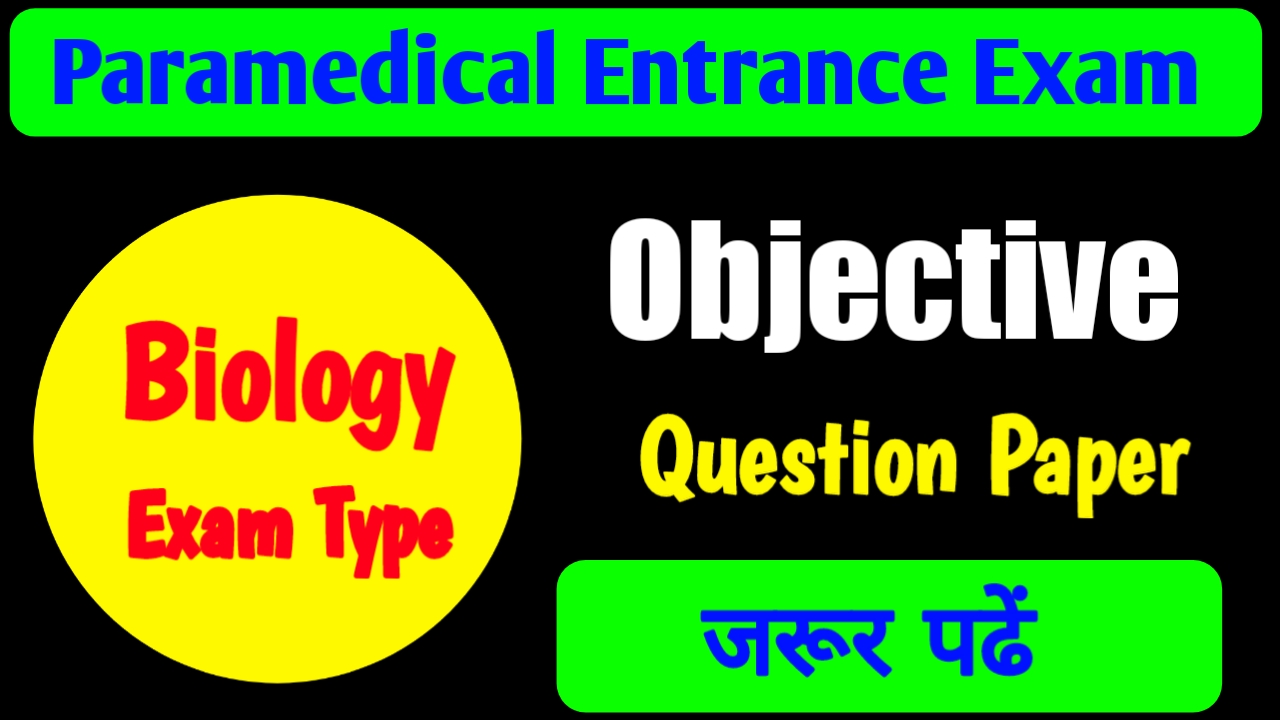 Bihar Paramedical Biology Previous Year Objective Question